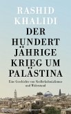 Der Hundertjährige Krieg um Palästina (eBook, ePUB)