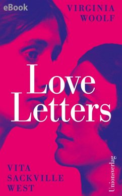 Love Letters (eBook, ePUB) - Woolf, Virginia; Sackville-West, Vita