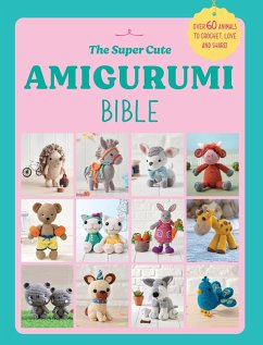 Cover The Super Cute Amigurumi Bible (eBook, ePUB)