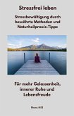 Stressfrei leben - Stressbewältigung durch bewährte Methoden und Naturheilpraxis-Tipps (eBook, ePUB)