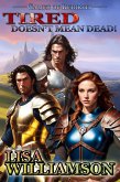 Tired Doesn't Mean Dead (Games of Rebirth, #1) (eBook, ePUB)