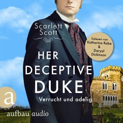 Her Deceptive Duke - Verrucht und adelig (MP3-Download) - Scott, Scarlett