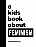 A Kids Book About Feminism (eBook, ePUB)