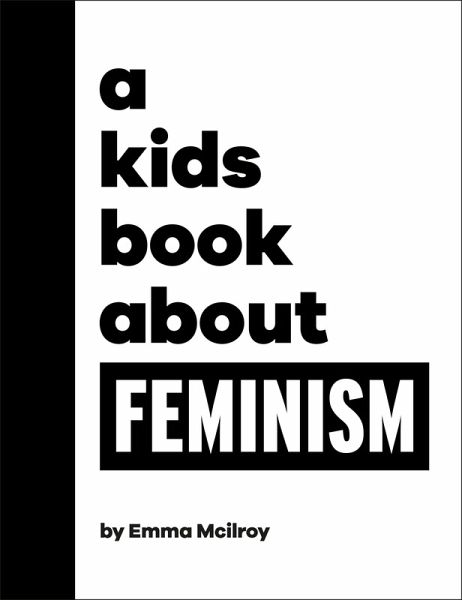 A Kids Book About Feminism (eBook, ePUB) A Kids Book About Feminism (eBook, ePUB)