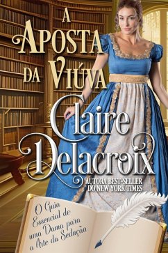 Cover A Aposta da Viúva (O Guia Essencial de uma Dama para a Arte da Sedução, #3) (eBook, ePUB)