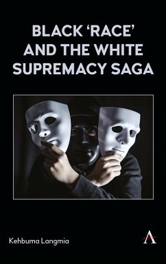 Black 'race' and the White Supremacy Saga (eBook, ePUB) - Langmia, Kehbuma