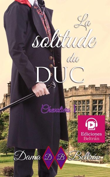 La solitude du Duc (Chevaliers, #1) (eBook, ePUB) La solitude du Duc (Chevaliers, #1) (eBook, ePUB)