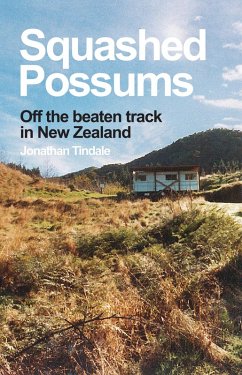 Cover Squashed Possums: Off the Beaten Track in New Zealand (eBook, ePUB)