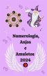 Numerologia, Anjos e Amuletos 2024... - Bild 1