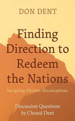Finding Direction to Redeem the Nations (eBook, ePUB) - Dent, Don