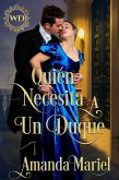 Quién necesita a un duque (eBook, ePUB) Quién necesita a un duque (eBook, ePUB)