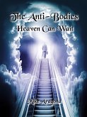 The Anti-Bodies: Heaven Can Wait (eBook, ePUB)