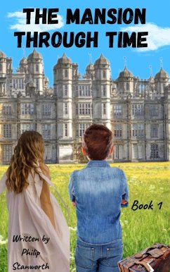 Cover The Mansion Through Time (A Time Travel Adventure) (eBook, ePUB)