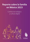 Reporte sobre la familia en México 2023 (eBook, ePUB)