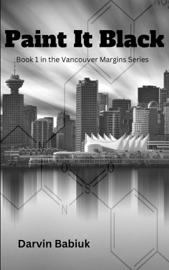 Paint It Black (Vancouver Margins, #1) (eBook, ePUB) - Babiuk, Darvin