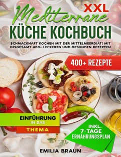 XXL Mediterrane Küche Kochbuch (eBook, ePUB) - Braun, Emilia