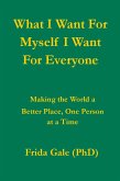 What I Want For Myself I Want For Everyone (eBook, ePUB)