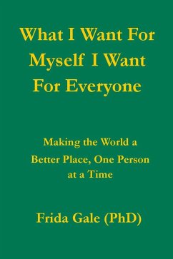 What I Want For Myself I Want For Everyone (eBook, ePUB) - Frida Gale
