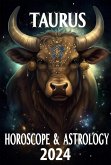 Taurus Horoscope 2024 (2024 Horoscope Today, #2) (eBook, ePUB)