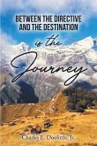 Between the Directive and the Destination is the Journey (eBook, ePUB)