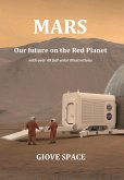 MARS: Our future on the Red Planet (eBook, ePUB)