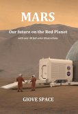 MARS: Our future on the Red Planet (eBook, ePUB) MARS: Our future on the Red Planet (eBook, ePUB)