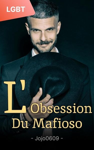 L'Obsession du Mafioso: Une Mafia LGBT Gay Romance (eBook, ePUB)
