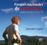 Parques nacionales de Costa Rica : su búsqueda en los 70 (eBook, PDF) Parques nacionales de Costa Rica : su búsqueda en los 70 (eBook, PDF)