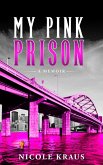 My Pink Prison (eBook, ePUB)