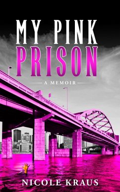 My Pink Prison (eBook, ePUB) - Kraus, Nicole