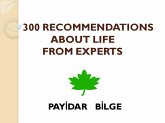 300 Recommendations About Life from Experts (eBook, ePUB) 300 Recommendations About Life from Experts (eBook, ePUB)