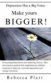 Depression Has a Big Voice. Make Yours Bigger! (eBook, ePUB)
