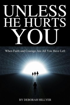 Unless He Hurts You (eBook, ePUB) - Hillyer, Deborah