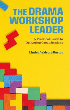 The Drama Workshop Leader (eBook, ePUB) - Walcott-Burton, Linden