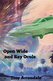 Open Wide and Say Ocule: A Broken Spaceship Sci Fi Short Story (eBook, ePUB)