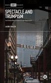 Spectacle and Trumpism (eBook, ePUB)