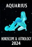 Aquarius Horoscope 2024 (2024 Horoscope Today, #11) (eBook, ePUB)