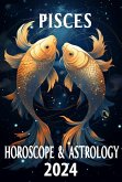 Pisces Horoscope 2024 (2024 Horoscope Today, #12) (eBook, ePUB)