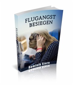 Flugangst besiegen (eBook, ePUB) - Stern, Dominik