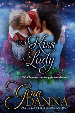 To Kiss A Lady (Lords & Ladies & Love, #3) (eBook, ePUB) - Danna, Gina