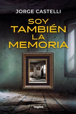 Soy también la memoria (eBook, ePUB) - Castelli, Jorge