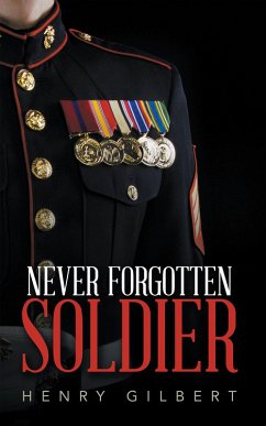 Never Forgotten Soldier (eBook, ePUB)