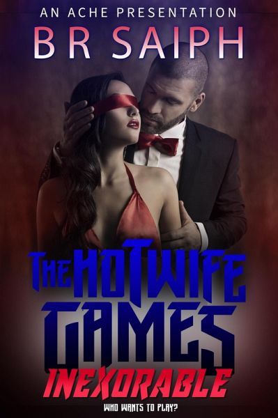 The Hotwife Games - Inexorable (eBook, ePUB)