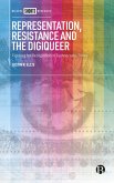 Representation, Resistance and the Digiqueer (eBook, ePUB)