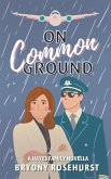 On Common Ground (The Hayes Family) (eBook, ePUB) On Common Ground (The Hayes Family) (eBook, ePUB)