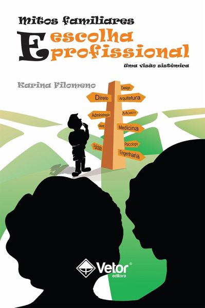 Mitos familiares e escolha profissional (eBook, ePUB) Mitos familiares e escolha profissional (eBook, ePUB)