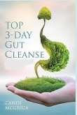 Top 3-Day Gut Cleanse (Gut Cleanse, antioxidants & phytochemicals, gut health, digestive issues) (eBook, ePUB)