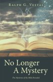 No Longer A Mystery (eBook, ePUB) No Longer A Mystery (eBook, ePUB)