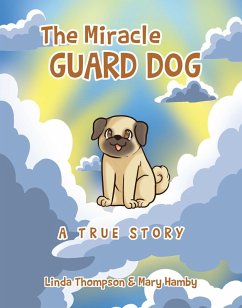 The Miracle Guard Dog (eBook, ePUB) - Thompson, Linda