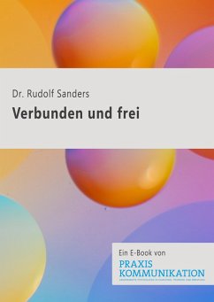 Verbunden und frei (eBook, ePUB) - Sanders, Rudolf